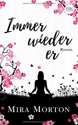 Immer wieder er: Liebesroman