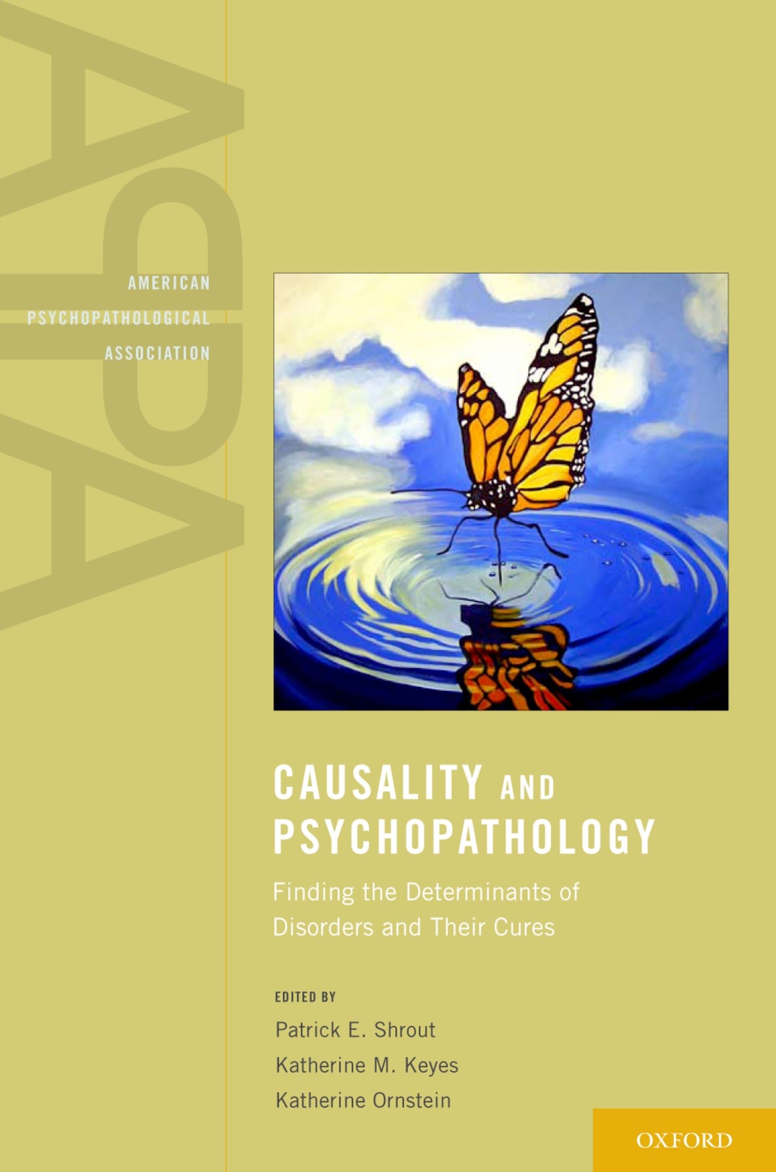 Causality and Psychopathology: Finding the Determinants of Disorders and Their Cures (American Psychopathological Association)