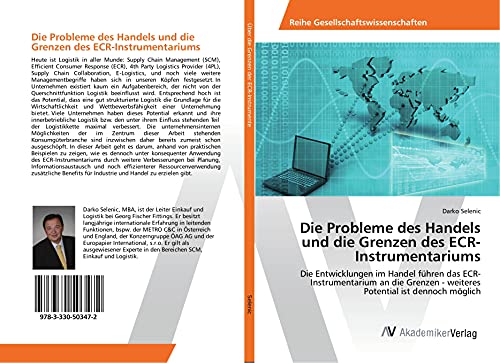 Die Probleme des Handels und die Grenzen des ECR-Instrumentariums: Die Entwicklungen im Handel führen das ECR-Instrumentarium an die Grenzen - weiteres Potential ist dennoch möglich