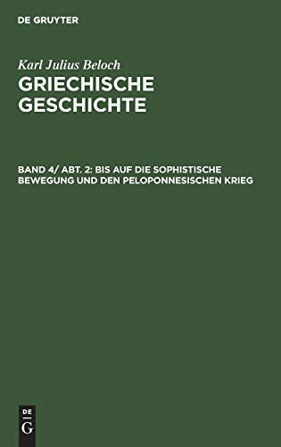Bis auf die sophistische Bewegung und den peloponnesischen Krieg (Karl Julius Beloch: Griechische Geschichte)