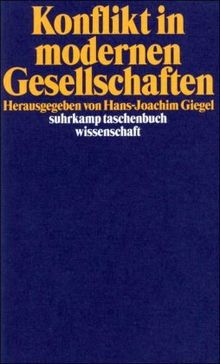 Konflikt in modernen Gesellschaften (suhrkamp taschenbuch wissenschaft)