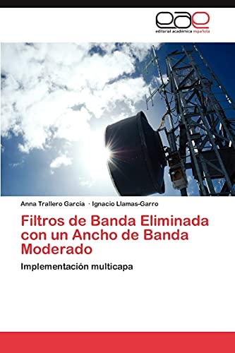 Filtros de Banda Eliminada con un Ancho de Banda Moderado: Implementación multicapa