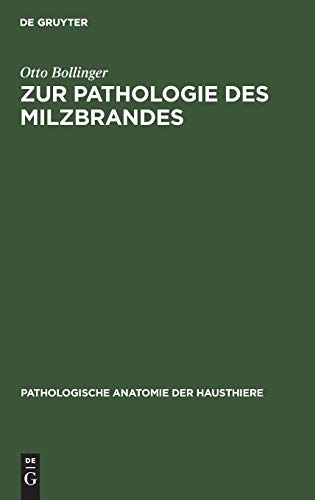 Zur Pathologie des Milzbrandes: Eine Gratulationsschrift zum 400jährigen Jubiläum der Universität München (Pathologische Anatomie der Hausthiere, 2, Band 2)