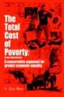The Total Cost of Poverty: (In the United States): A Conservative Argument for Greater Economic Equality