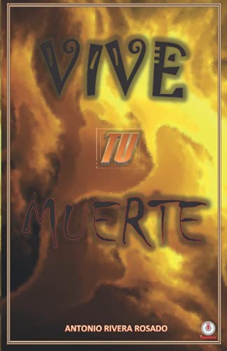 Vive tu muerte