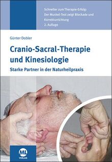 Cranio-Sacral-Therapie und Kinesiologie: Starke Partner in der Naturheilpraxis