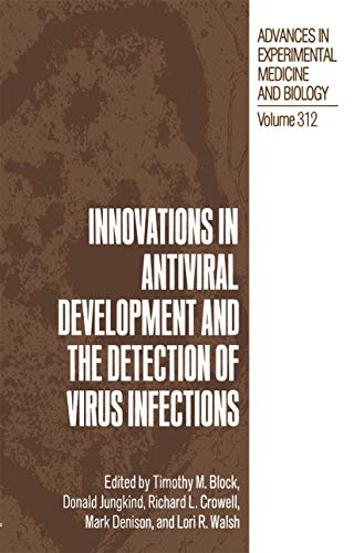 Innovations in Antiviral Development and the Detection of Virus Infections (Advances in Experimental Medicine and Biology, 312, Band 312)