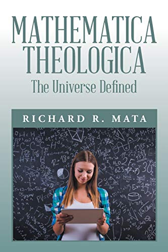 Mathematica Theologica: The Universe Defined