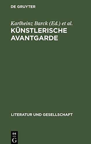 Künstlerische Avantgarde: Annäberungen an ein unabgeschlossenes Kapitel