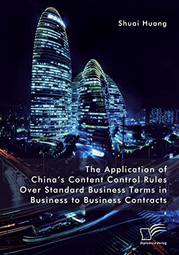 The Application of China's Content Control Rules Over Standard Business Terms in Business to Business Contracts: DE