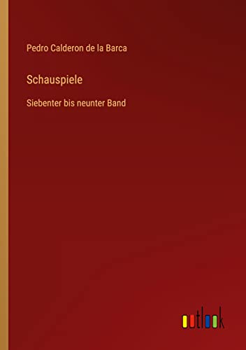 Schauspiele: Siebenter bis neunter Band