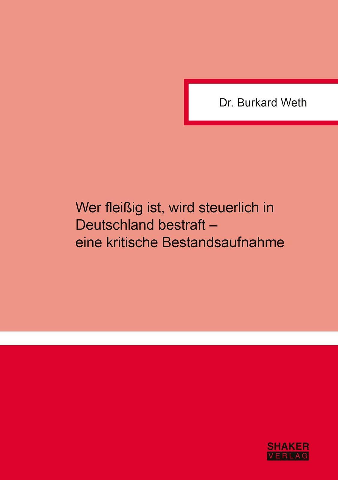 Wer fleißig ist, wird steuerlich in Deutschland bestraft – eine kritische Bestandsaufnahme