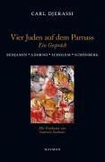 Vier Juden auf dem Parnass. Mit Fotokunst von Gabriele Seethaler: Ein Gespräch. Benjamin - Adorno - Scholem - Schönberg