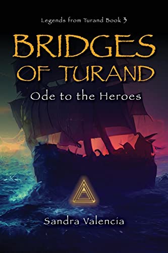 Bridges of Turand: Ode to the Heroes (Legends from Turand)