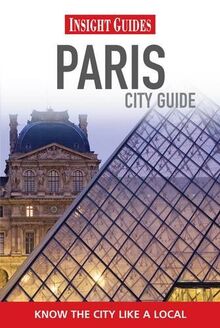 Insight Guides: Paris City Guide (Insight City Guides)