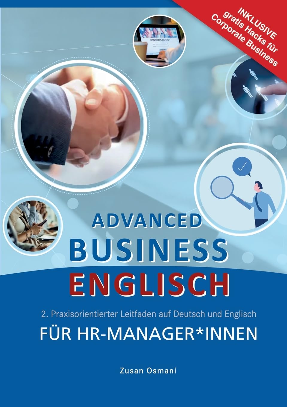 Advanced Business Englisch Für HR - Manager*innen: 2. Praxisorientierter Leitfaden auf Deutsch und Englisch
