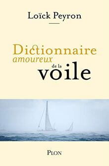 Dictionnaire amoureux de la voile