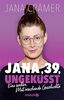 Jana, 39, ungeküsst: Eine wahre, Mut machende Geschichte | Der Social-Media-Star @jana.craemer über Single- und Body-Shaming