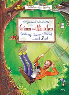 Grimm und Möhrchen – Frühling, Sommer, Herbst und Zesel: Liebevoll illustriertes Vorlesebuch ab 5