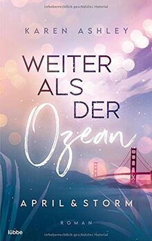 April & Storm - Weiter als der Ozean: Roman (Forever Us, Band 2)