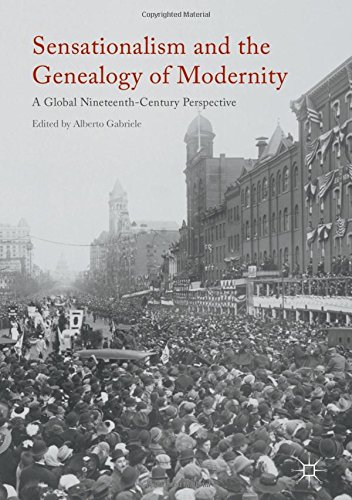 Sensationalism and the Genealogy of Modernity: A Global Nineteenth-Century Perspective