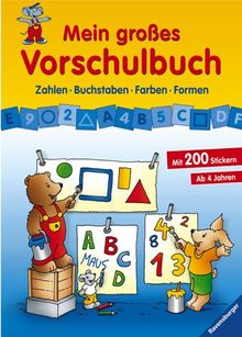 Mein großes Vorschulbuch: Zahlen, Buchstaben, Farben, Formen