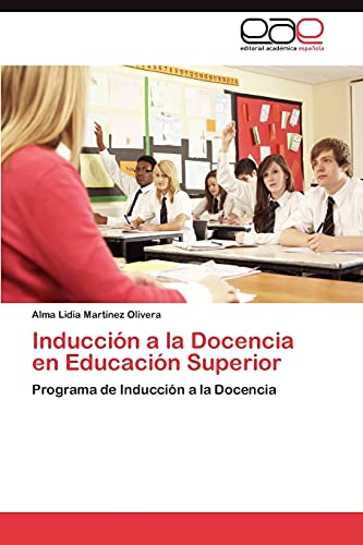 Inducción a la Docencia en Educación Superior: Programa de Inducción a la Docencia