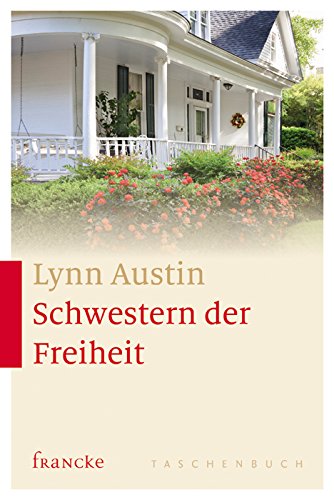 Austin, Lynn: Schwestern der Freiheit