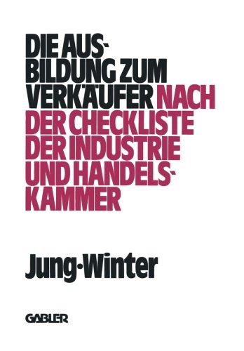 Die Ausbildung zum Verkäufer: nach der Check-Liste der Industrie- und Handelskammer