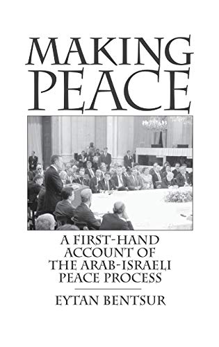 Making Peace: A First-Hand Account of the Arab-Israeli Peace Process