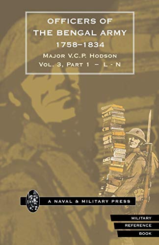 HODSON - OFFICERS OF THE BENGAL ARMY 1758-1834 Volume Three