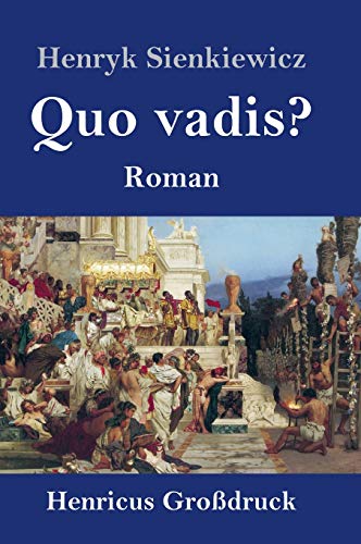 Quo vadis? (Großdruck): Roman