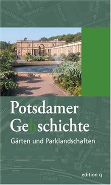 Potsdamer Ge(h)schichte 03. Gärten und Parklandschaften