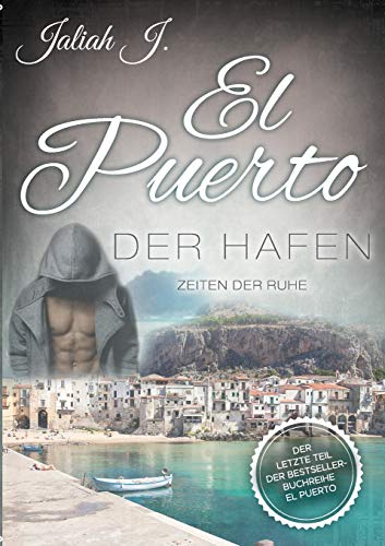 El Puerto - Der Hafen: Zeiten der Ruhe