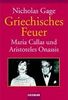 Griechisches Feuer: Maria Callas und Aristoteles Onassis
