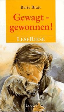 Gewagt, gewonnen! Schwester Lise. LeseRiese. Zwei Romane für Mädchen