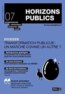 Transformation publique : un marché comme un autre ?: Horizons publics no 7 janvier-février 2019