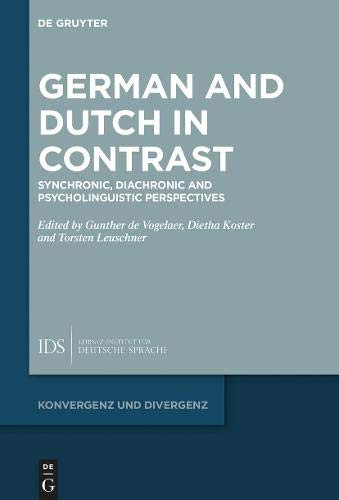 German and Dutch in Contrast: Synchronic, Diachronic and Psycholinguistic Perspectives (Konvergenz und Divergenz, Band 11)