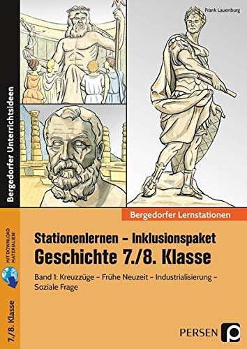 Stationenlernen Geschichte 7/8 Band 1 - inklusiv: Kreuzzüge Frühe Neuzeit Industrialisierung Soziale Frage (7. und 8. Klasse) (Bergedorfer® Lernstationen)