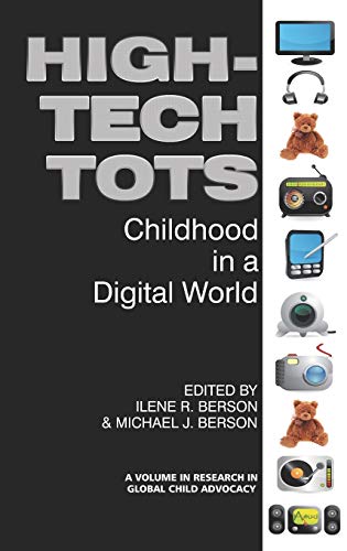 High-Tech Tots: Childhood in a Digital World (Hc) (Research in Global Child Advocacy)