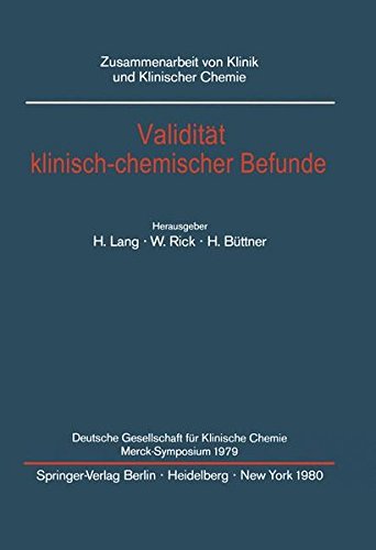 Validität klinisch-chemischer Befunde: Deutsche Gesellschaft für Klinische Chemie Merck-Symposium 1979 (Zusammenarbeit von Klinik und Klinischer Chemie)