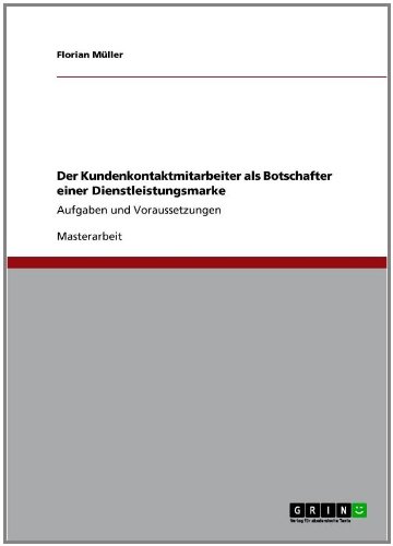 Der Kundenkontaktmitarbeiter als Botschafter einer Dienstleistungsmarke: Aufgaben und Voraussetzungen