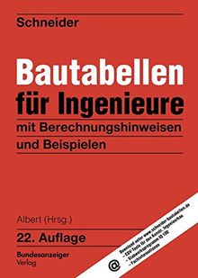 Schneider - Bautabellen für Ingenieure: mit Berechnungshinweisen und Beispielen