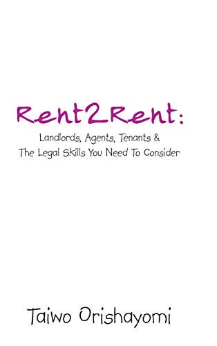 Rent2rent: Landlords, Agents, Tenants & the Legal Skills You Need to Consider