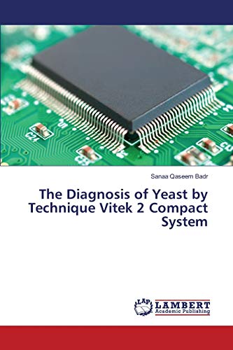 The Diagnosis of Yeast by Technique Vitek 2 Compact System