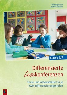 Differenzierte Lesekonferenzen - Klasse 3/4: Texte und Arbeitsblätter in je zwei Differenzierungsstufen