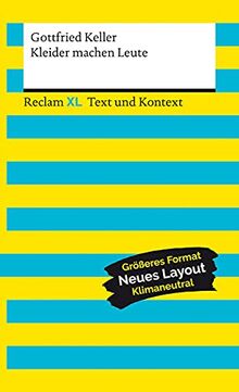 Kleider machen Leute. Textausgabe mit Kommentar und Materialien: Reclam XL – Text und Kontext