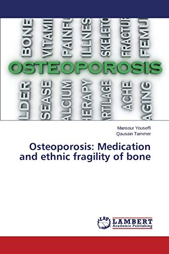 Osteoporosis: Medication and ethnic fragility of bone