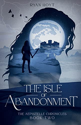 The Isle of Abandonment (The Pierced Shadow Archive, Band 2)