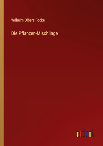 Die Pflanzen-Mischlinge